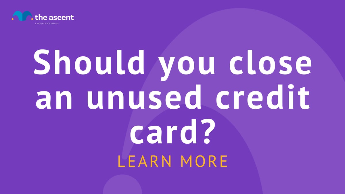 Should You Close an Unused Credit Card? | The Ascent