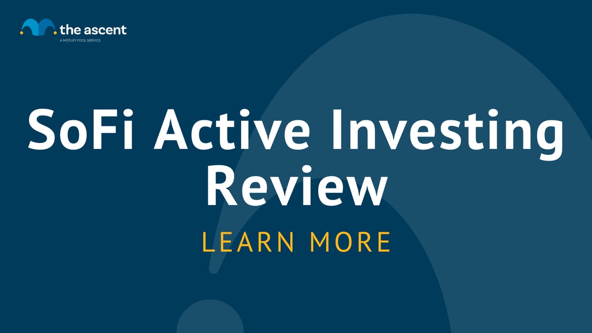 SoFi Active Investing Review (2022 update): Should You Open an Account? |  The Ascent by Motley Fool