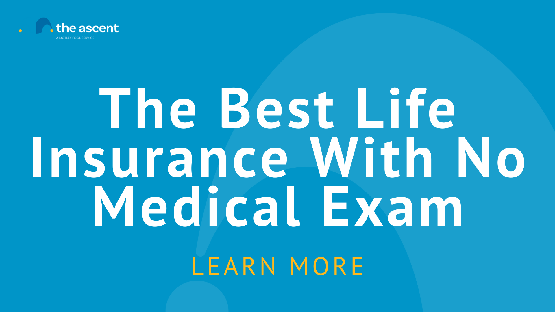 Best Life Insurance With No Medical Exam In 2023 The Motley Fool   The Best Life Insurance With No Medical Exam LqHpNMZ 