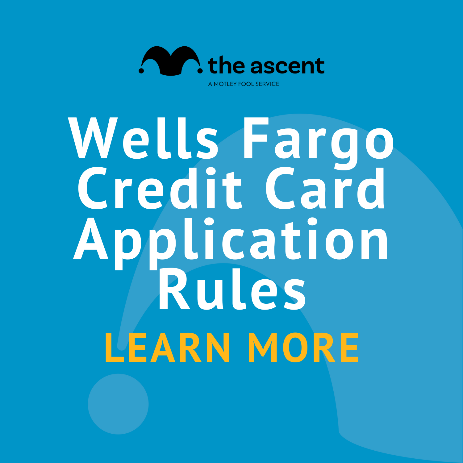 Wells Fargo Credit Card Application Rules: What You Need To Know | The ...