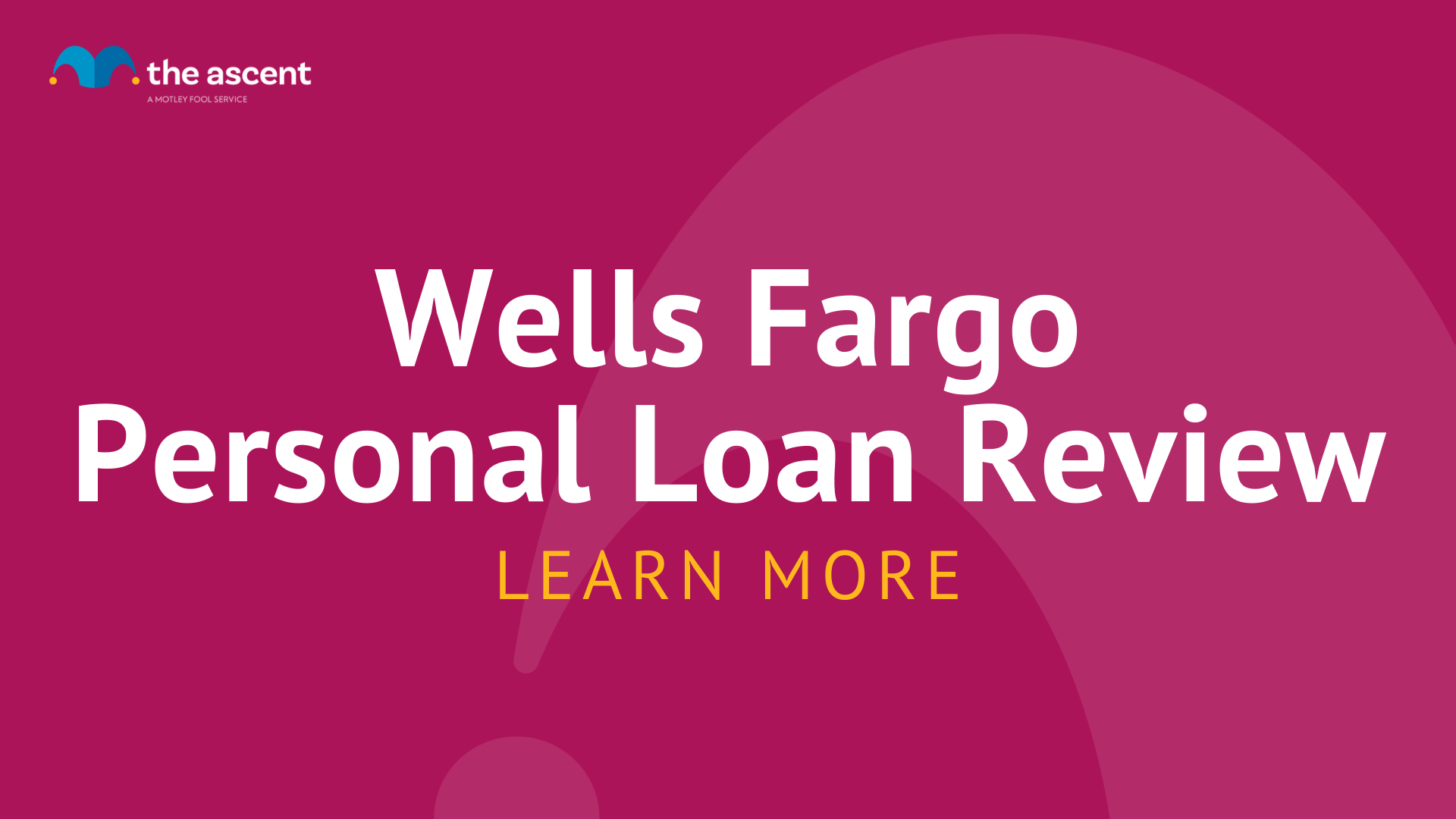 Wells Fargo Personal Loans Review | The Ascent