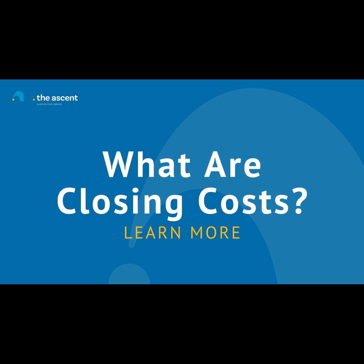What Are Closing Costs? What Are Closing Costs?
