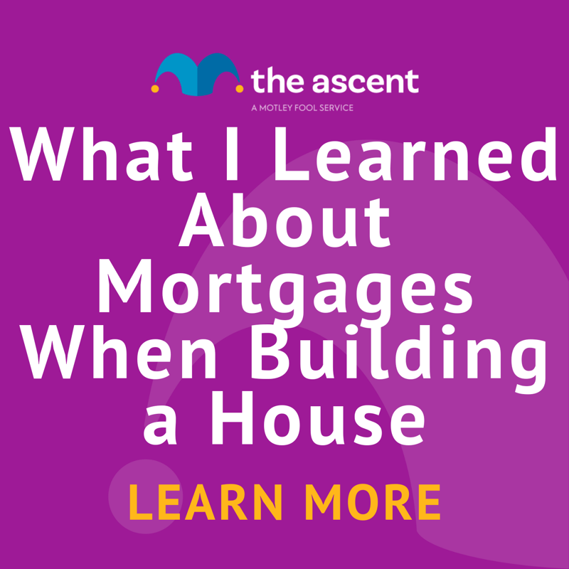 What I Learned About Mortgages When Building a House