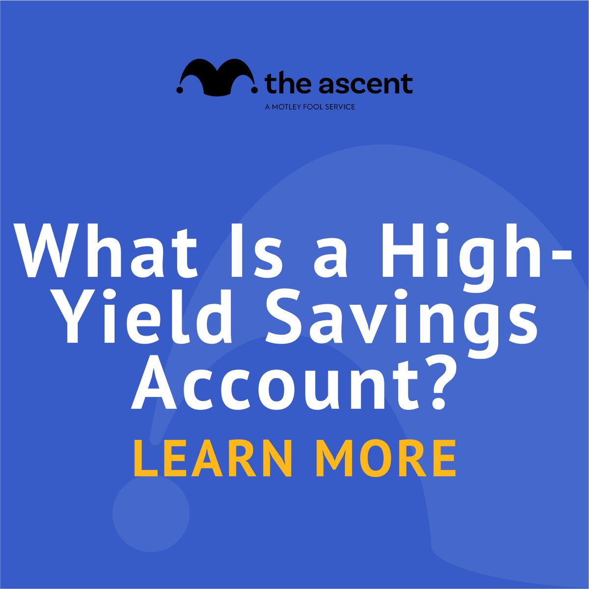 Guide to HighYield Savings Accounts The Motley Fool