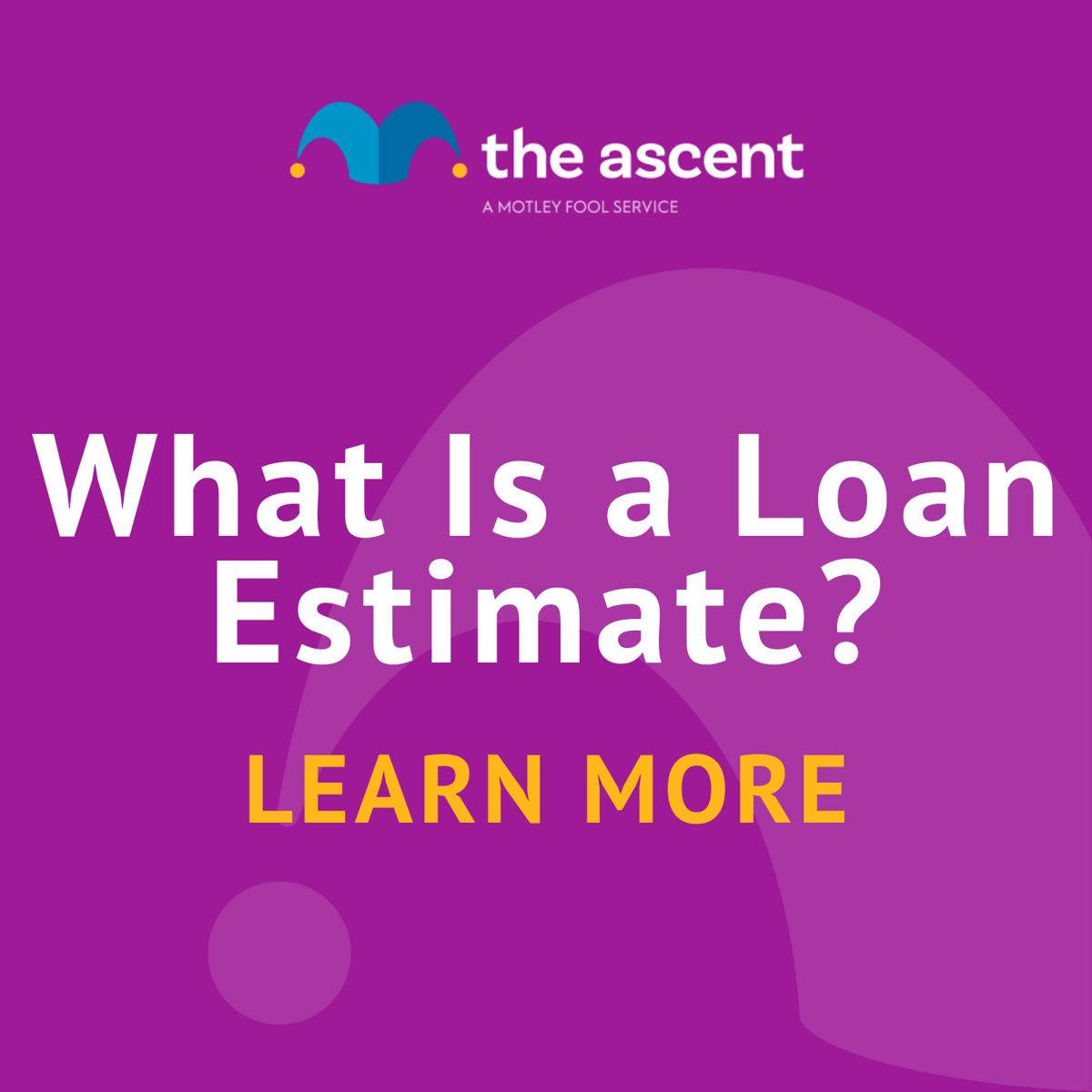 what-is-a-loan-estimate-and-why-do-i-need-one-the-motley-fool