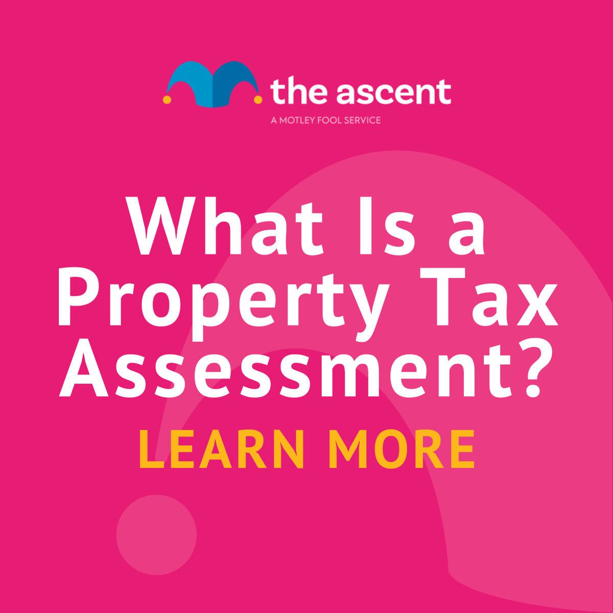 What Is a Property Tax Assessment? The Motley Fool