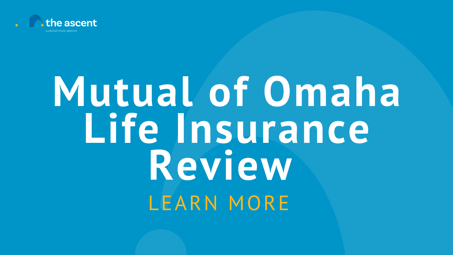 Mutual of Omaha Life Insurance Review | The Ascent