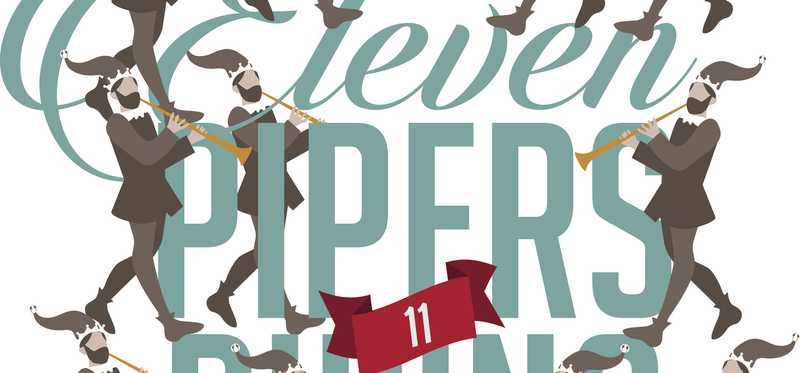 Illustrated "11 pipers piping" text