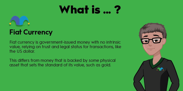An infographic defining and explaining the term "fiat currency"