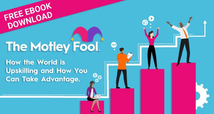 https://m.foolcdn.com/media/dubs/images/ebook-how-the-world-is-upskilling.width-700.jpg